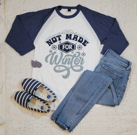 Not Made for Winter